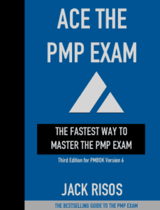 Ace the PMP Exam by Jack Risos