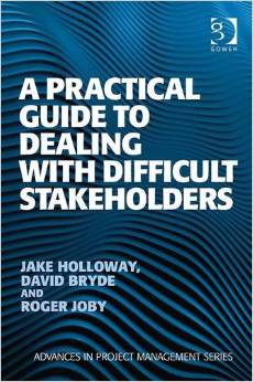 Practical Guide to Dealing with Difficult Stakeholders book cover