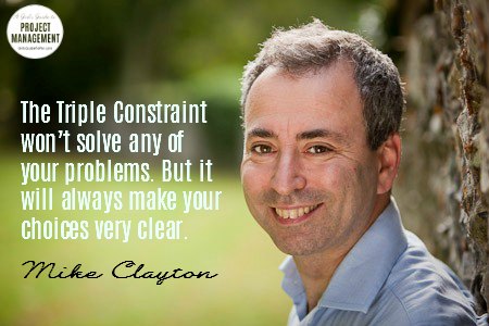 Triple Constraint Mike Clayton Quote