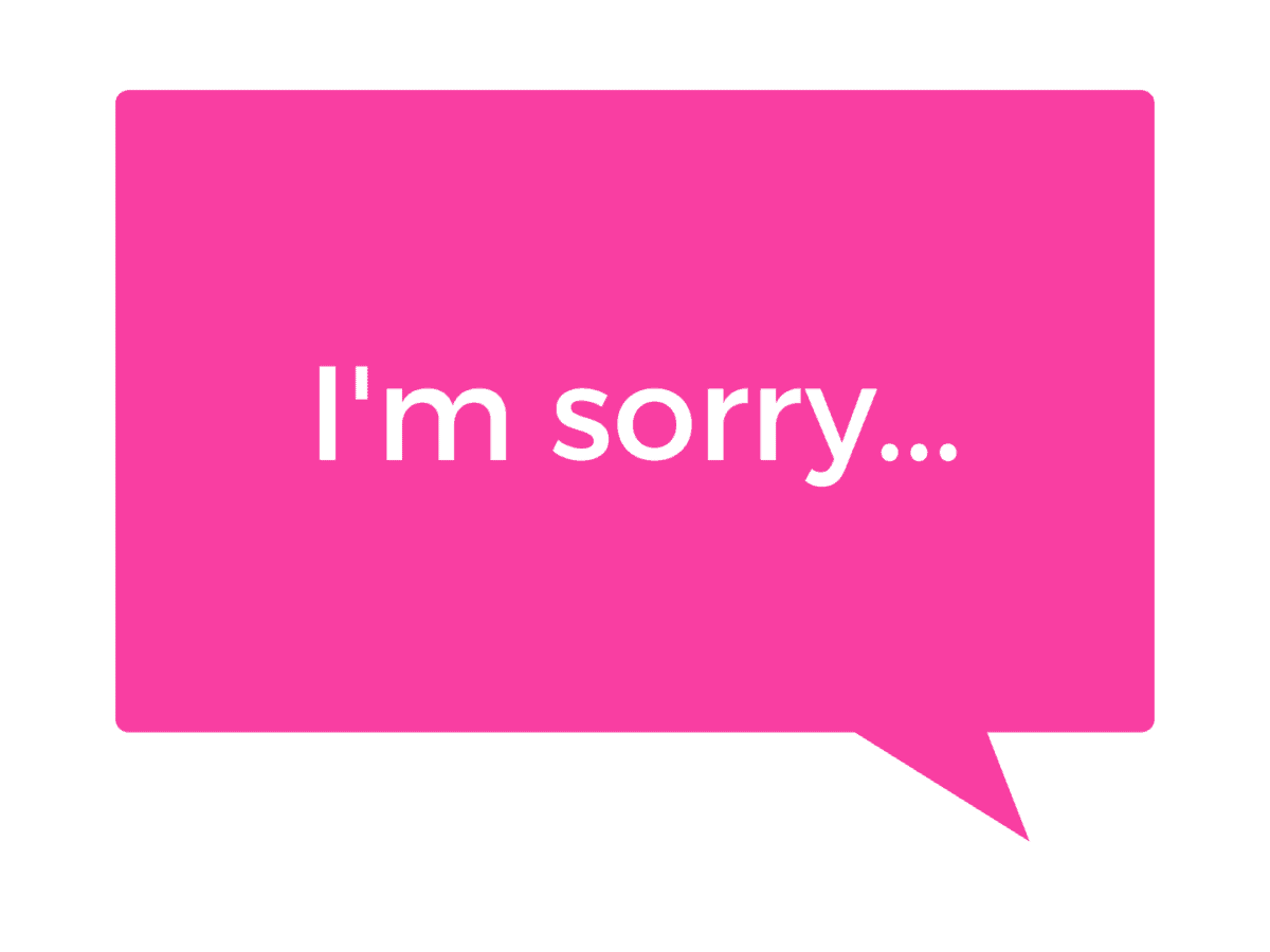 Speech bubble saying I\'m sorry