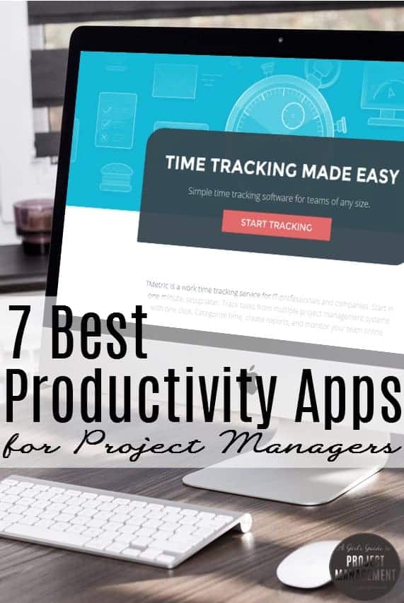 7 Best Productivity Apps for Project Managers