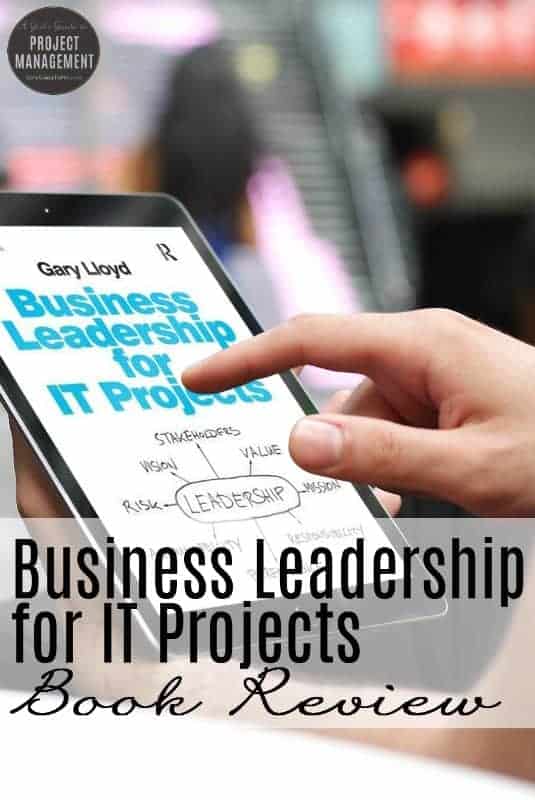 Business Leadership for IT Projects Review