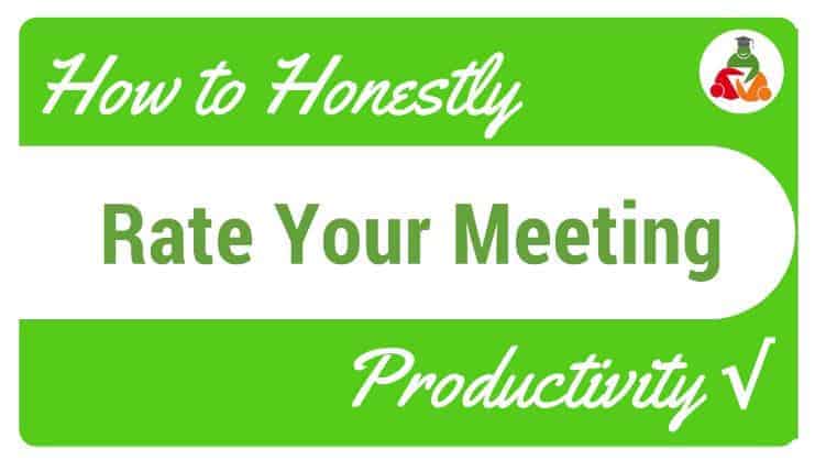 How to Honestly Rate Your Meeting Productivity