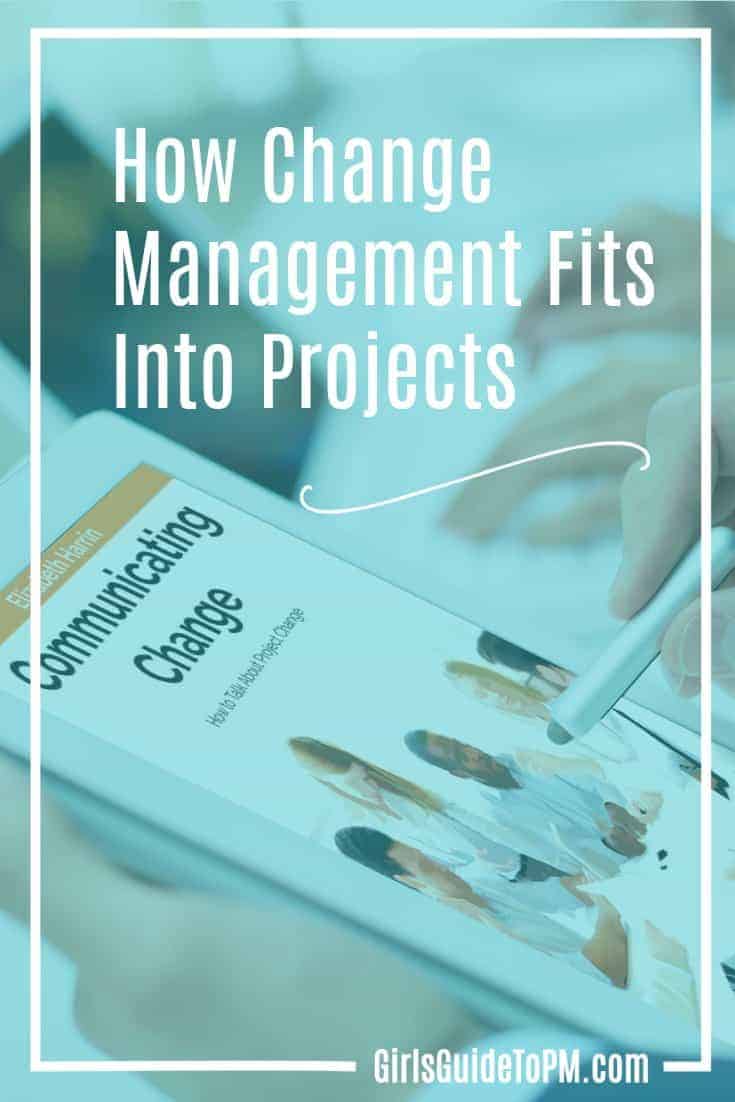 How Change Management Fits Into Projects