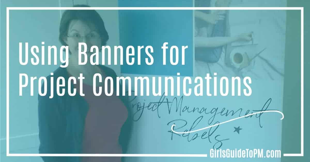 Using banners for project communication