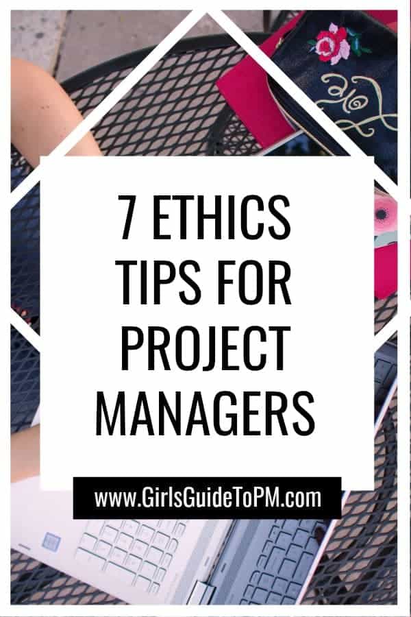 7 ethics tips for project managers