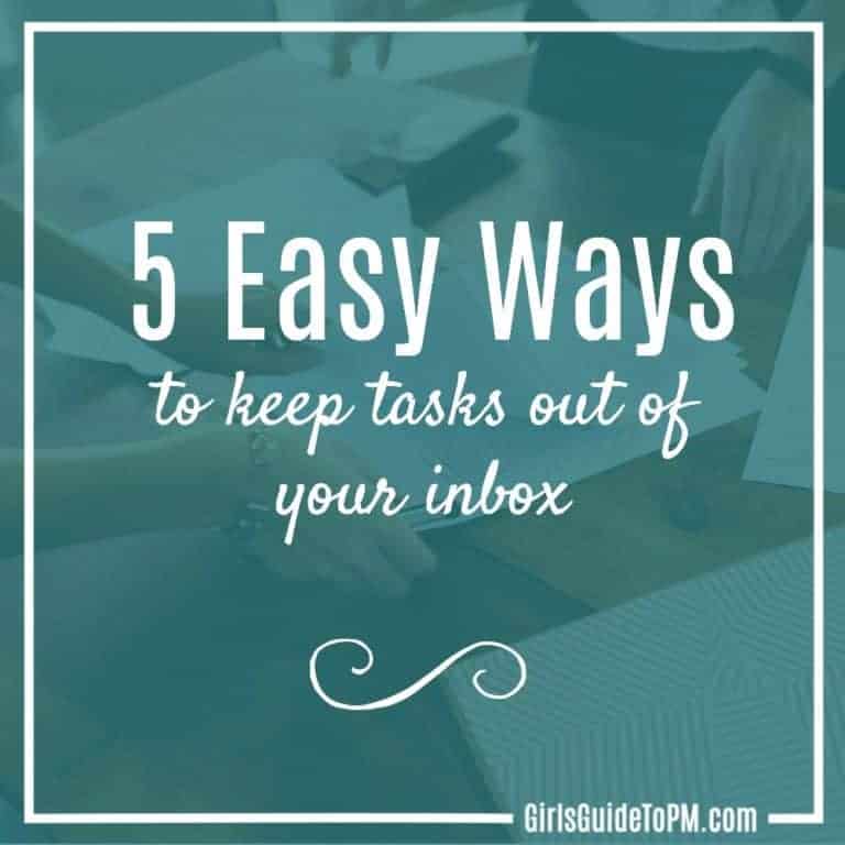 5 Easy Ways to Keep Tasks Out of Your Inbox