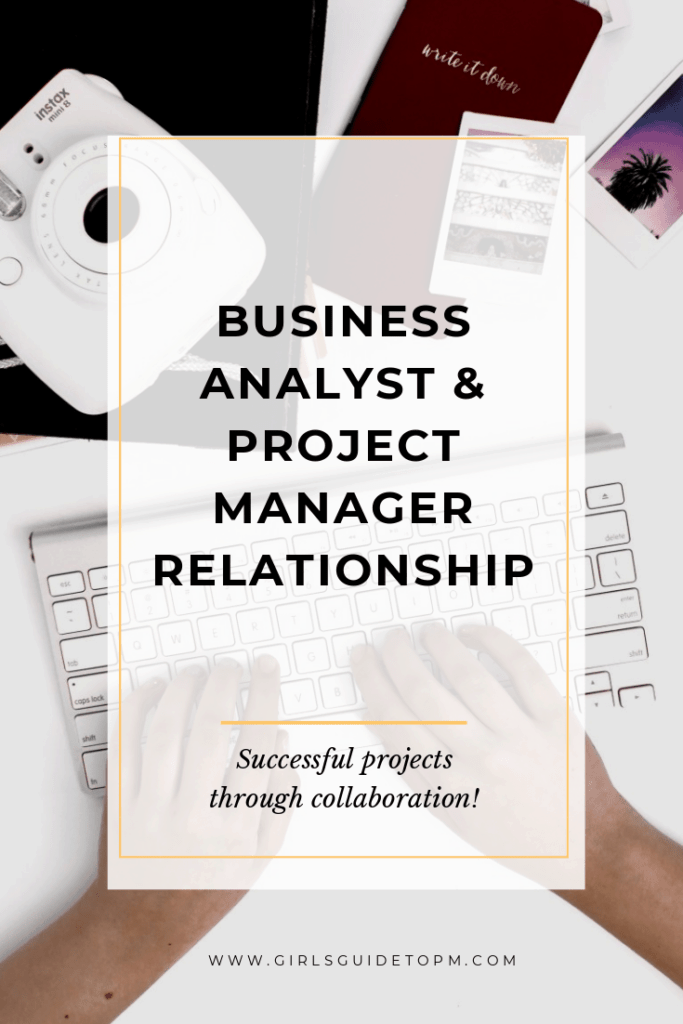 Business Analyst & Project Manager Relationship