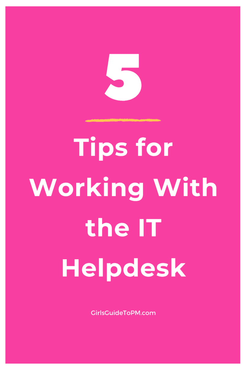 5 tips for working with the IT helpdesk written on a pink background