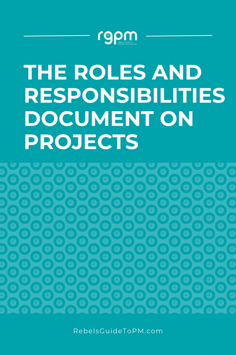 The roles and responsibilities document on projects