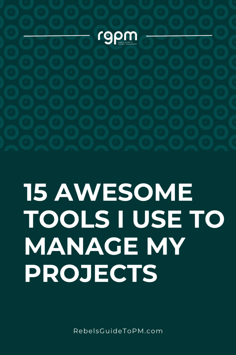 15 awesome tools I use to manage my projects