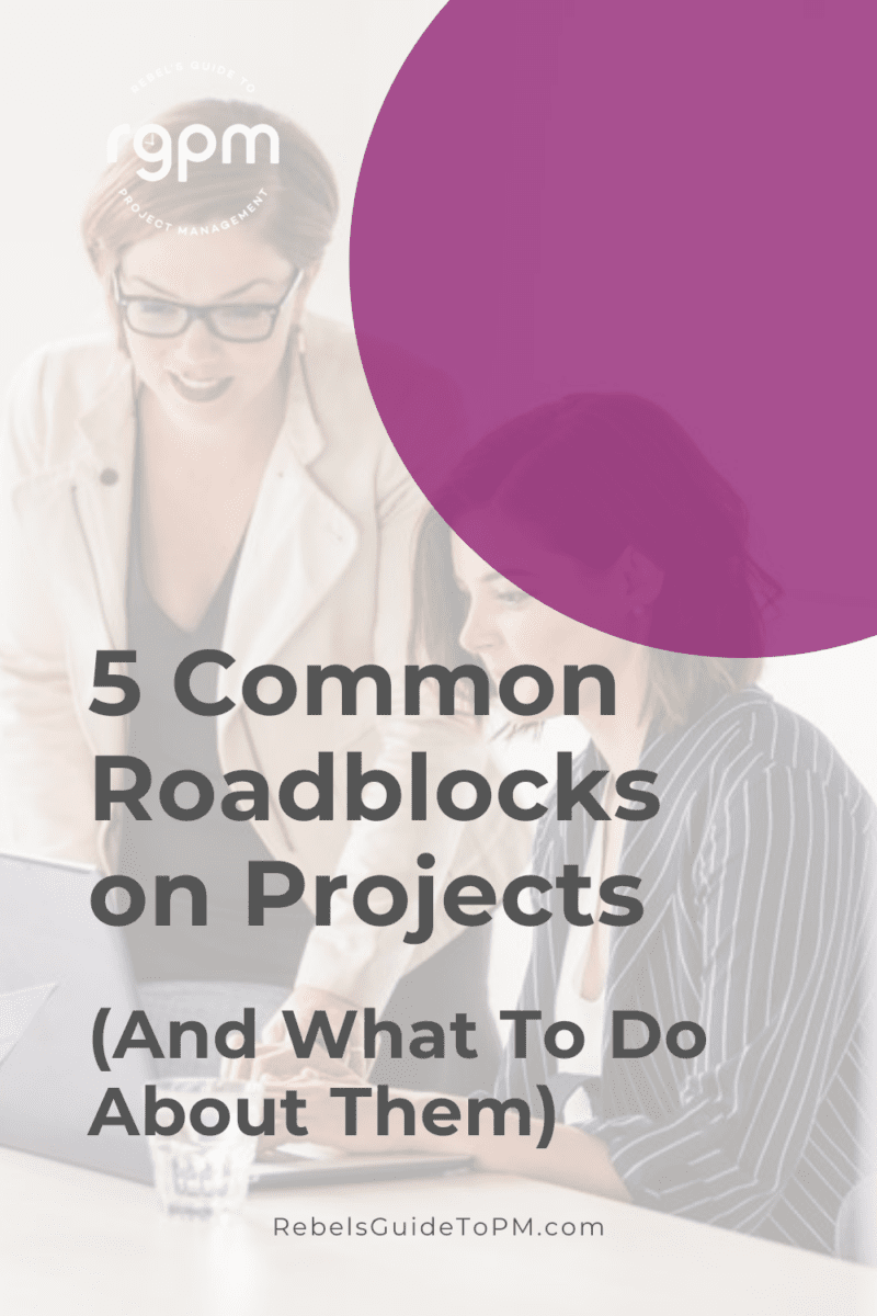 5 common roadblocks on projects