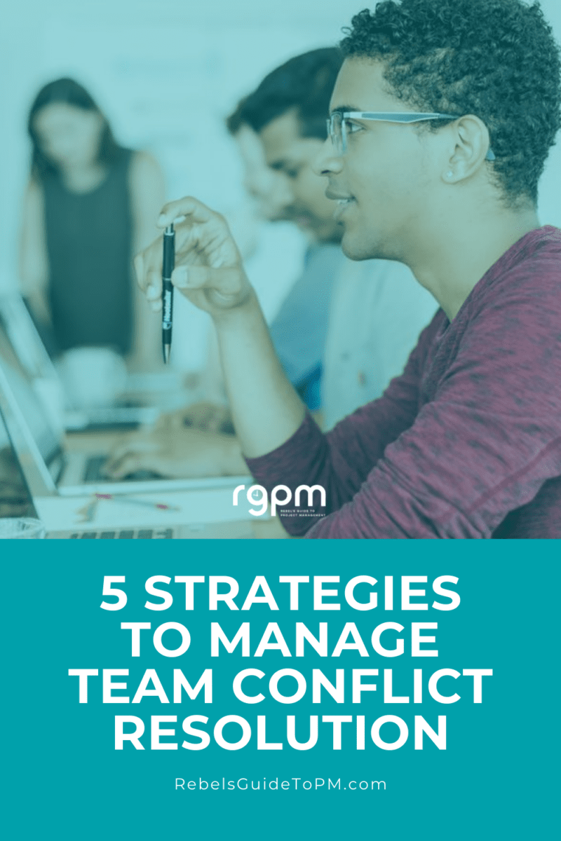 5 strategies to manage team conflict