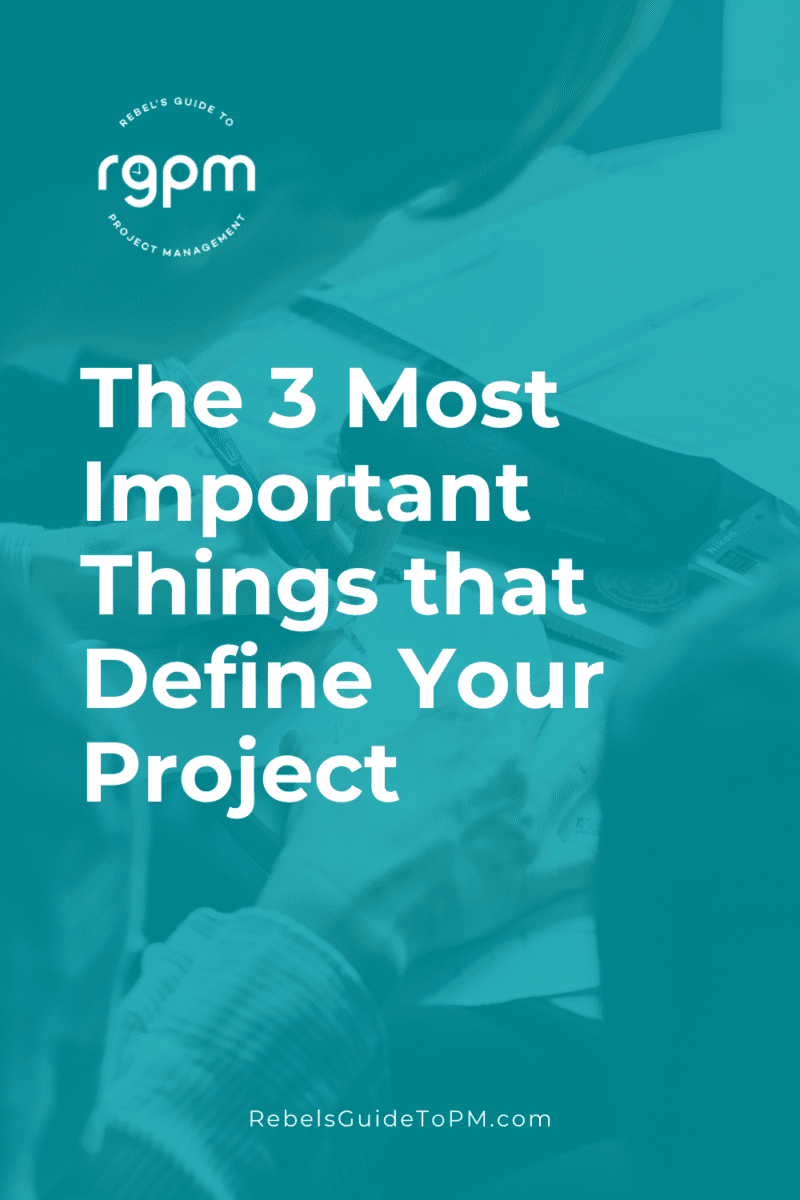 The 3 most important things that define your project