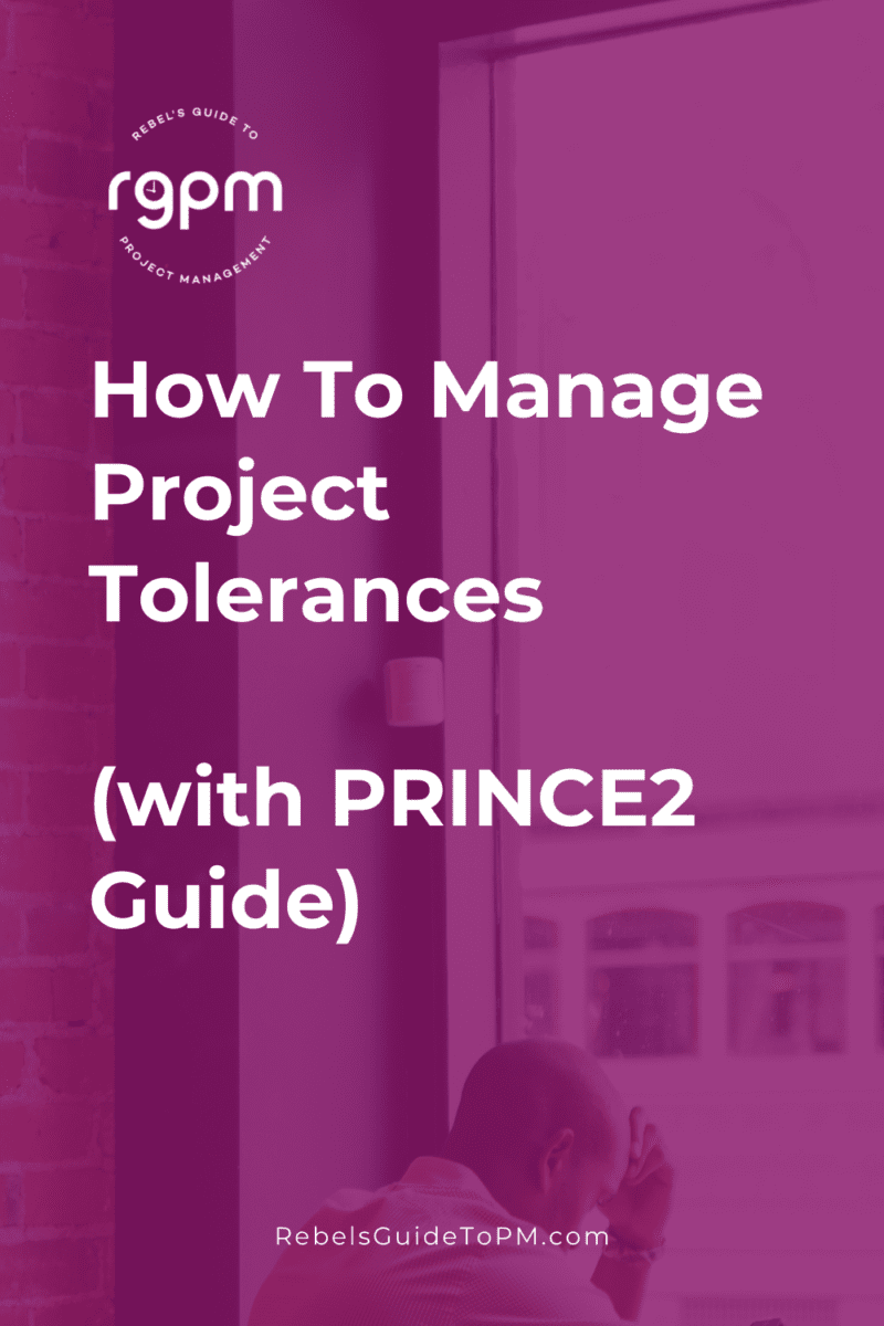How to manage project tolerances with PRINCE2 guide