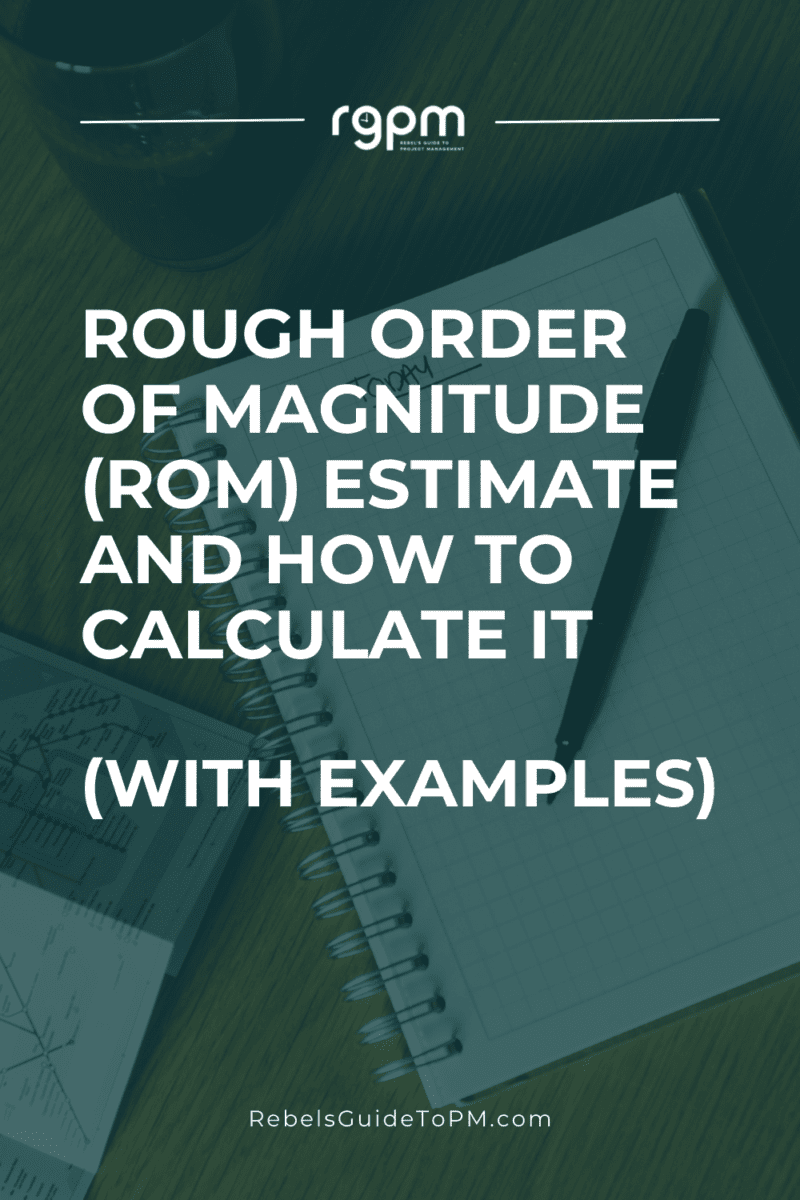 Rough order of magnitude (ROM) estimate and how to calculate it with examples