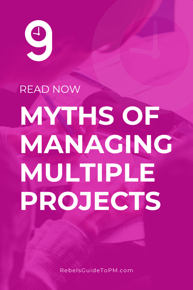 myths of managing multiple projects - pin for later reading