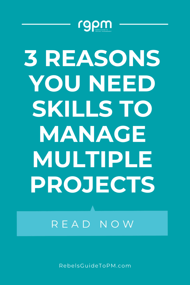 3 reasons you need skills to manage multiple projects pin for later reading