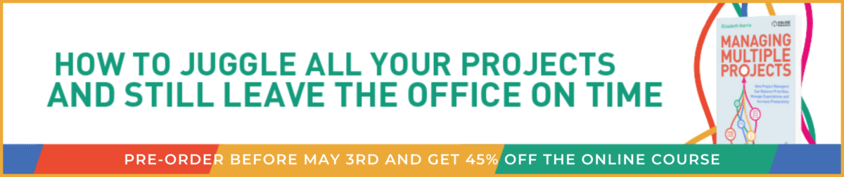 Pre-order managing multiple projects the book and get 45% off the online course