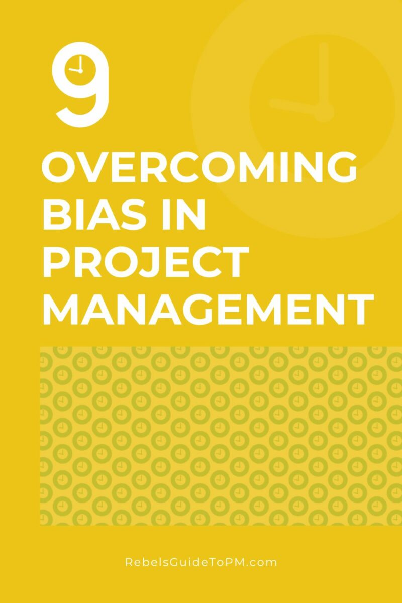Overcoming bias in project management