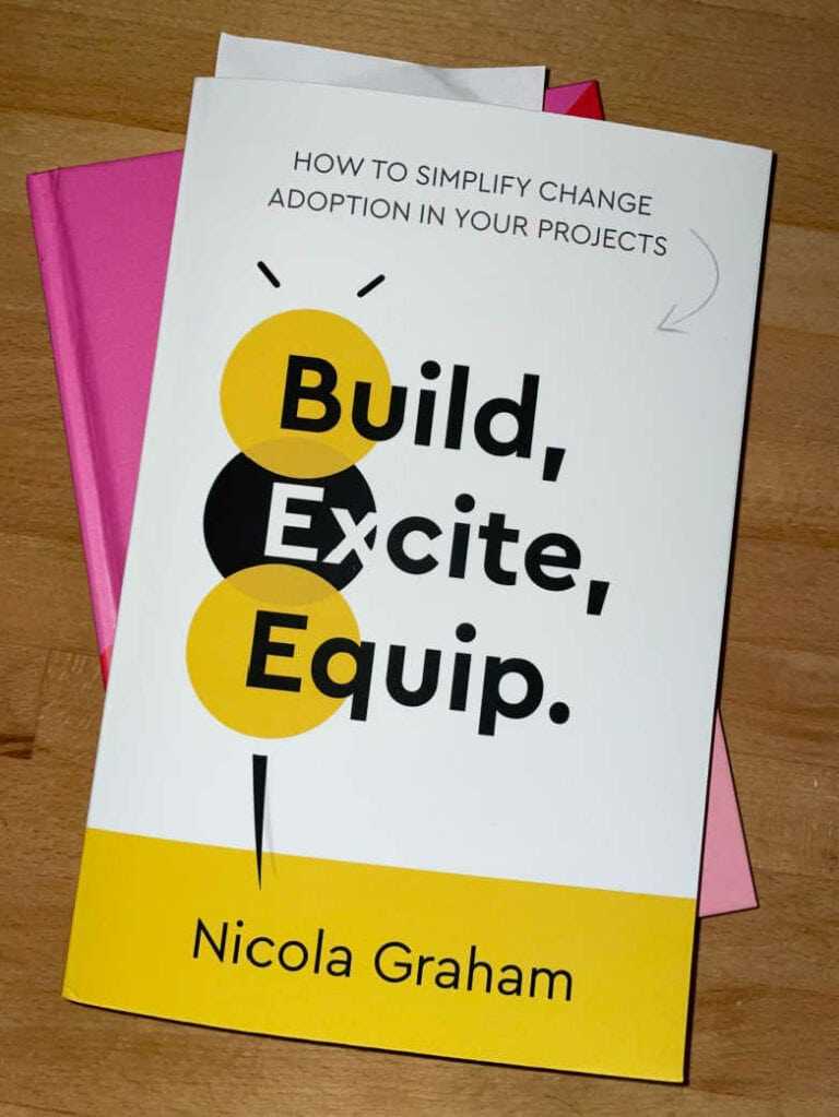 Build, Excite, Equip: How to Simplify Change Adoption in Your Projects