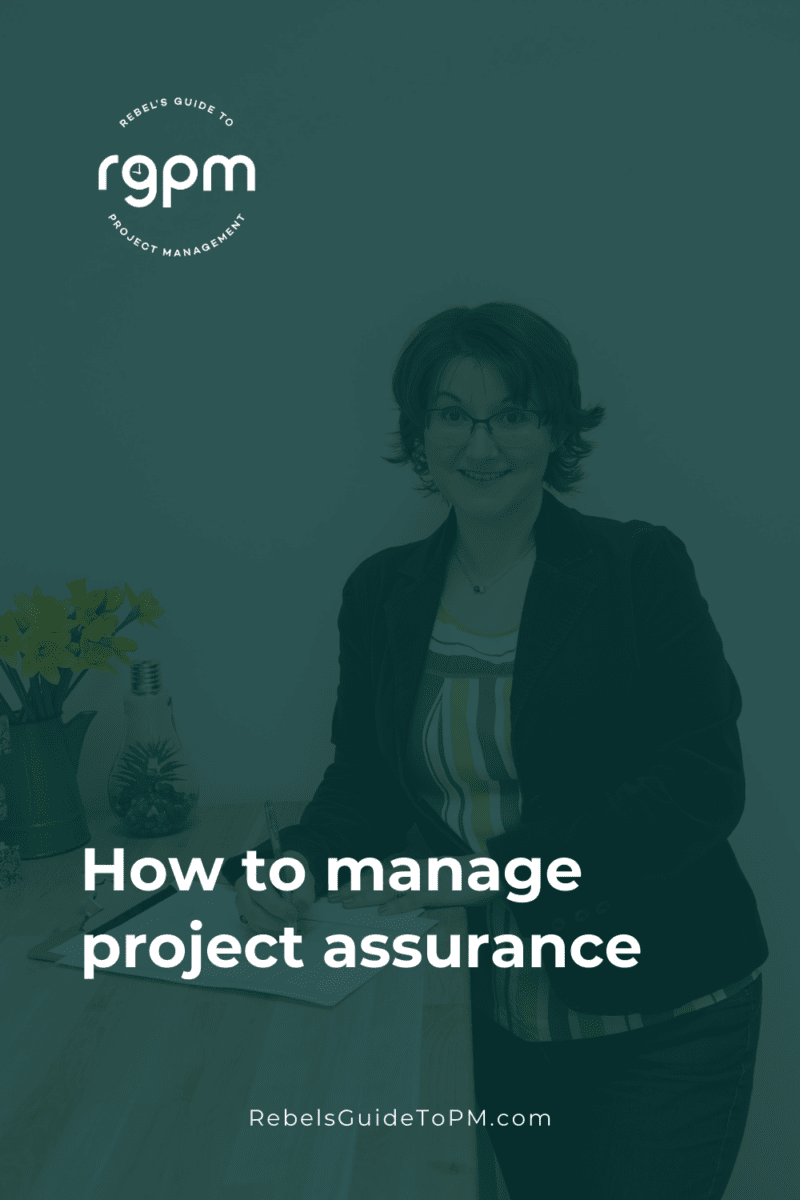 How to manage project assurance: photo of Elizabeth with text