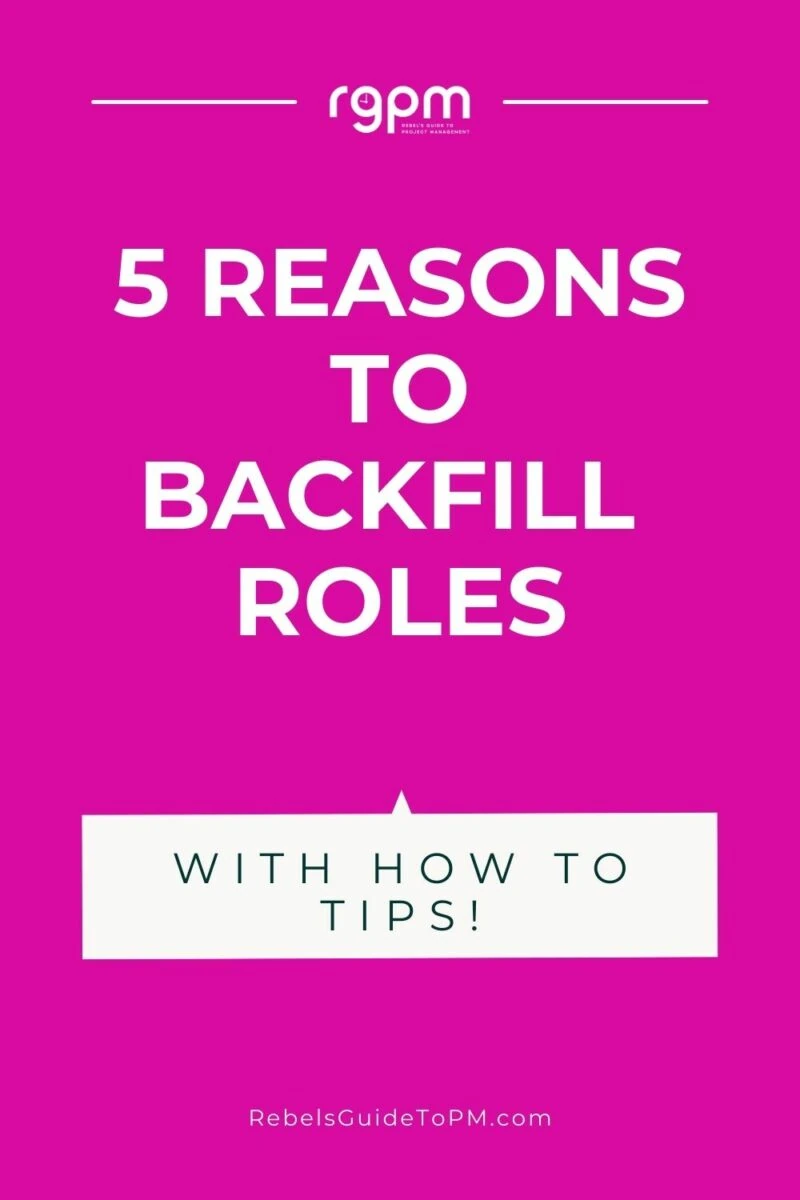 5 Reasons to backfill roles in project management