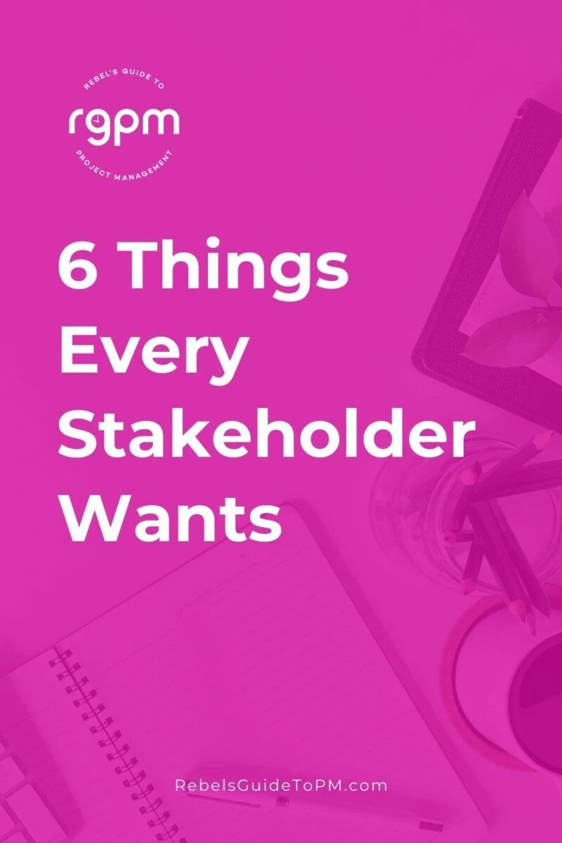 6 things every stakeholder wants