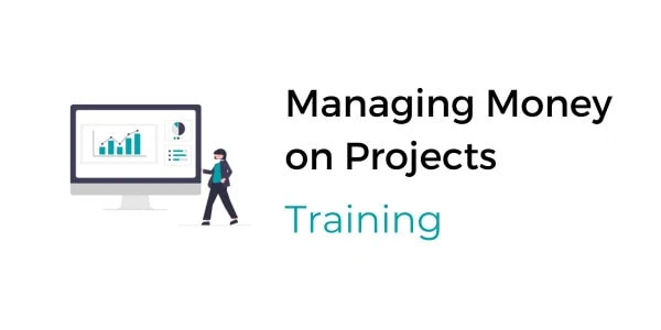 Managing money on projects training