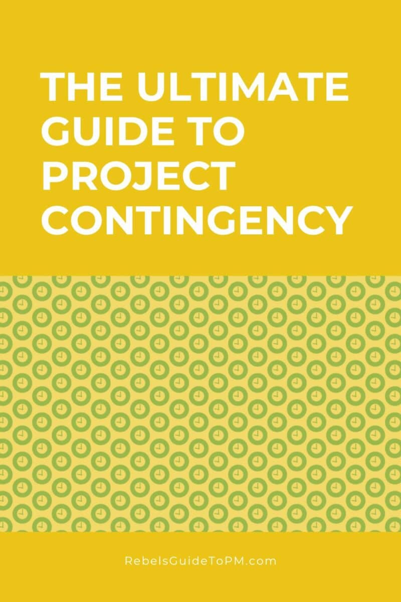 The ultimate guide to project contingency