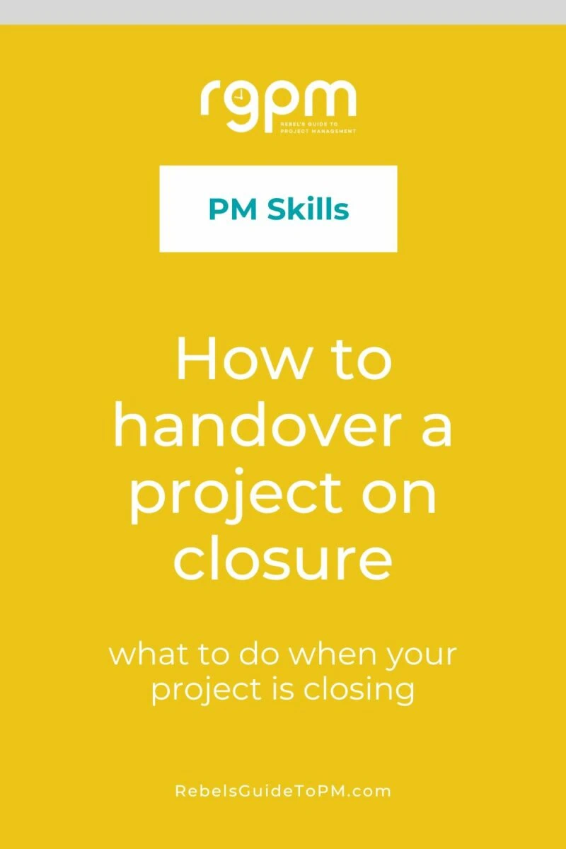 pin image with text: how to handover a project on closure