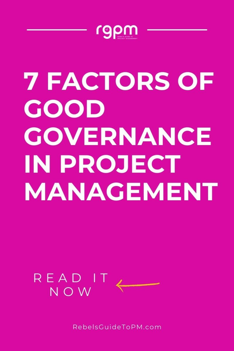 7 Factors of Good Governance 3 pin image with text: 7 factors of good governance in project management