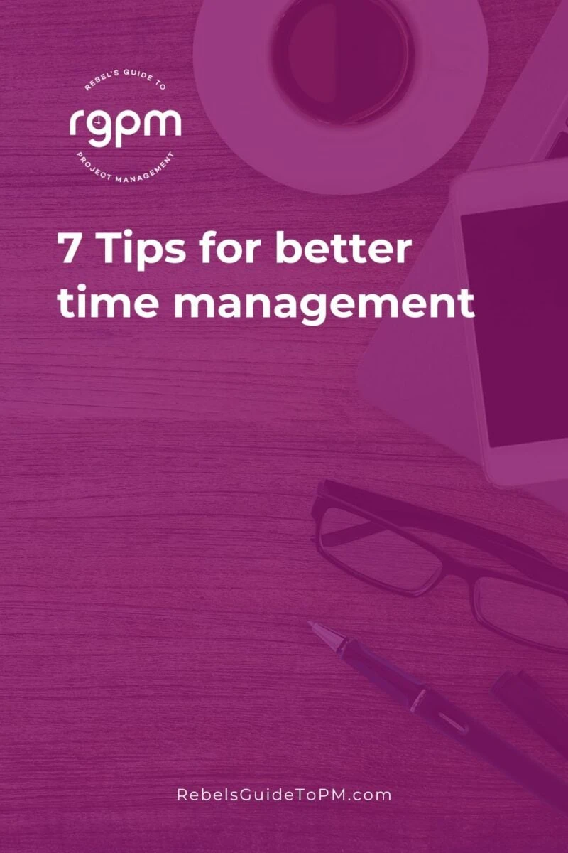 pin image with text: 7 tips for better time management