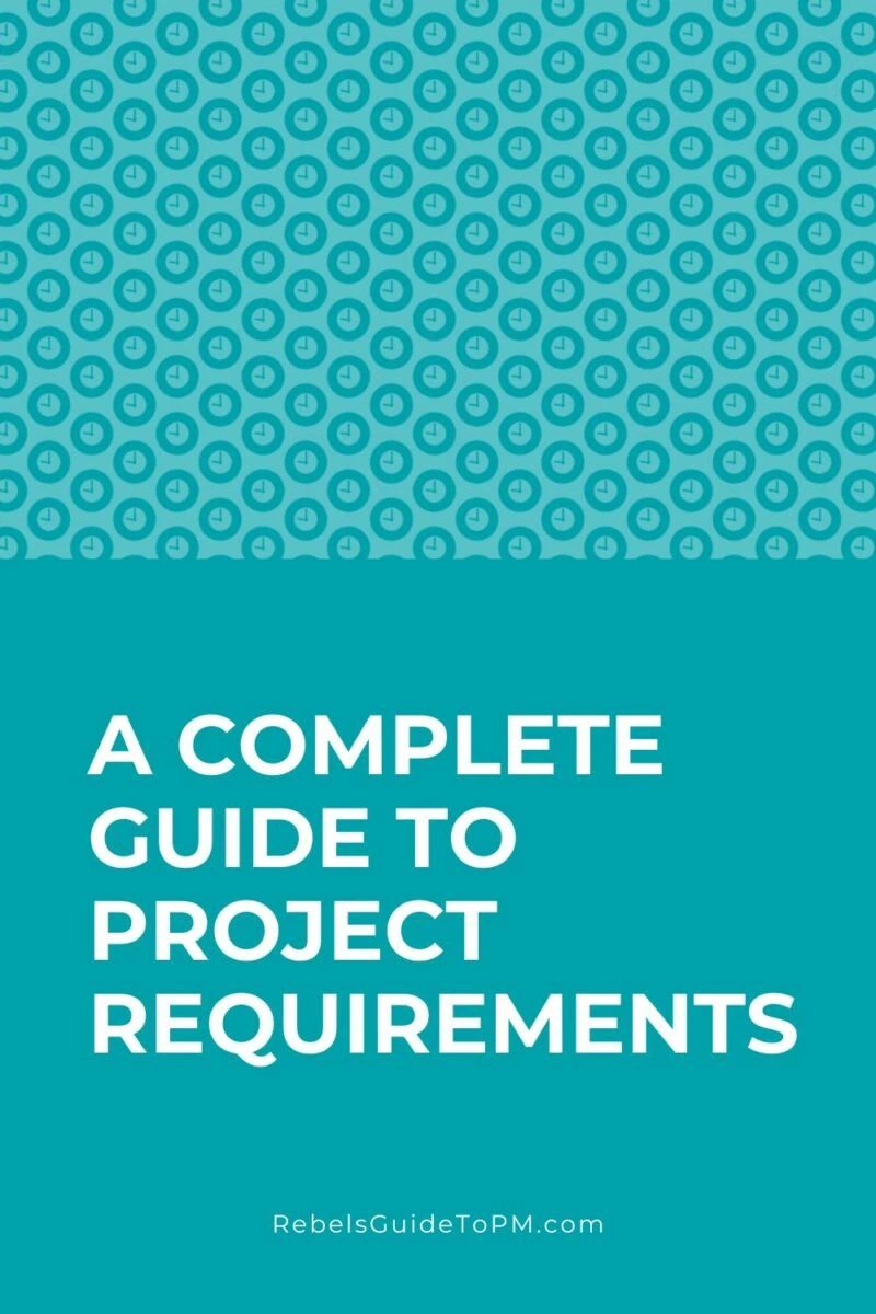 pin image with text: a complete guide to project requirements