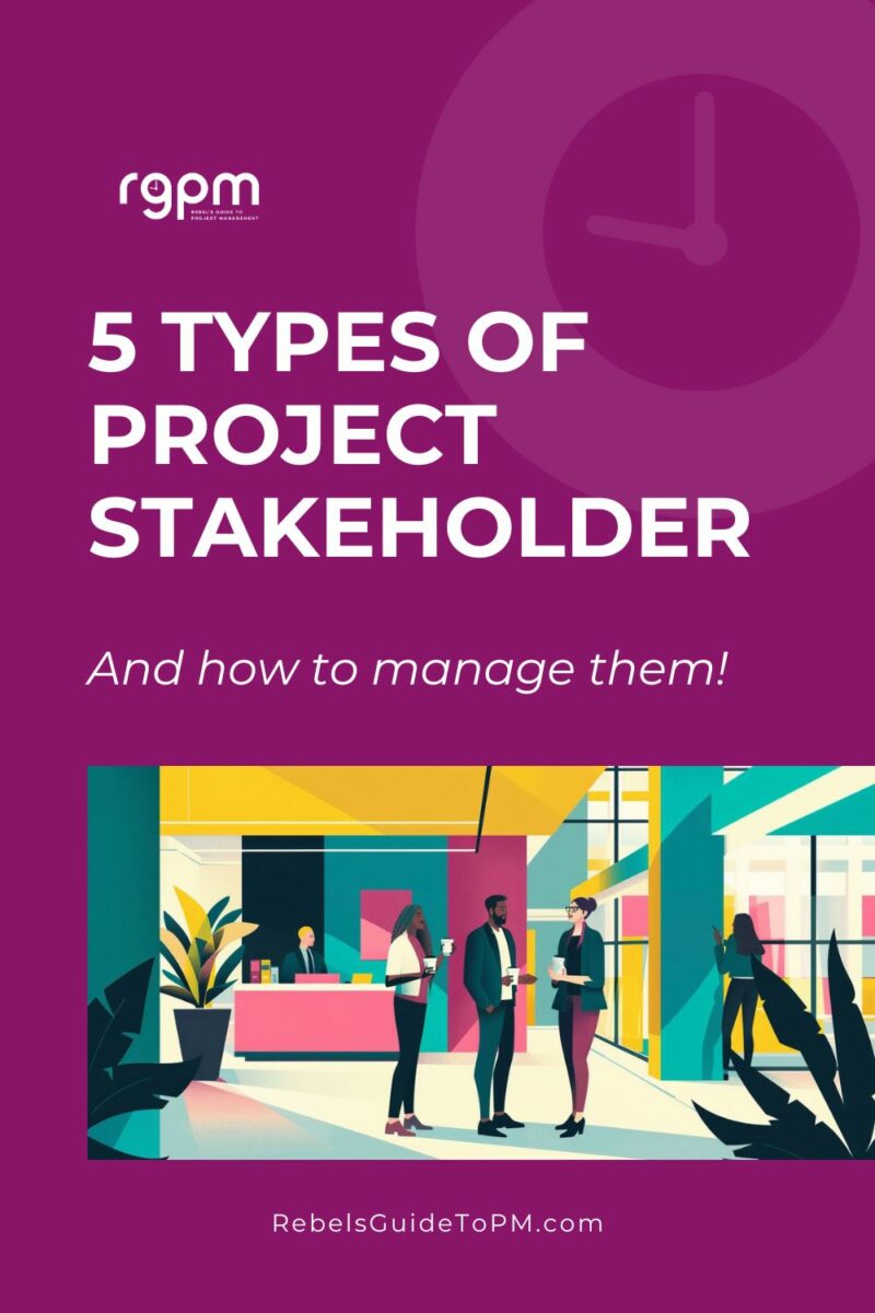 pin image with text: 5 types of project stakeholder and how to manage them