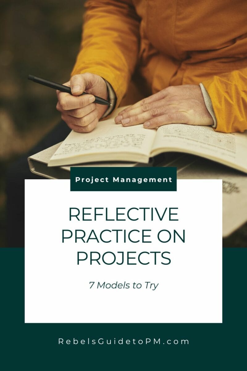 Reflective practice on projects: 7 models to try 3 pin image with text: reflective practice on projects - 7 models to try