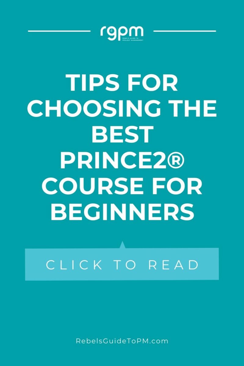 The Best PRINCE2® course for beginners 4 pin image with text: tips for choosing the best prince2 course for beginners