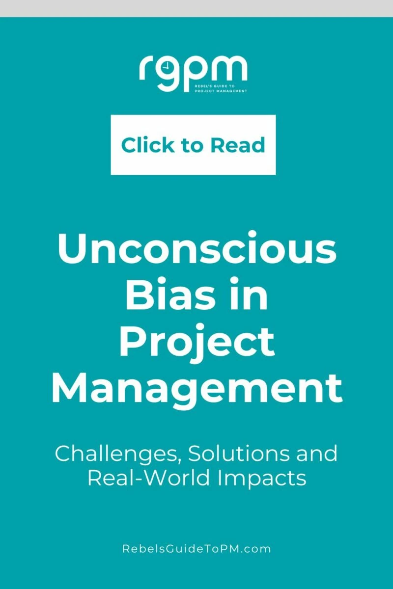 pin image with text: unconscious bias in project management - challenges, solutions, and real-world impacts