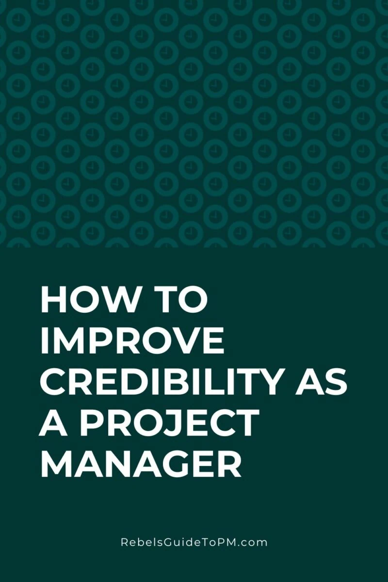 pin image with text: how to improve credibility as a project manager